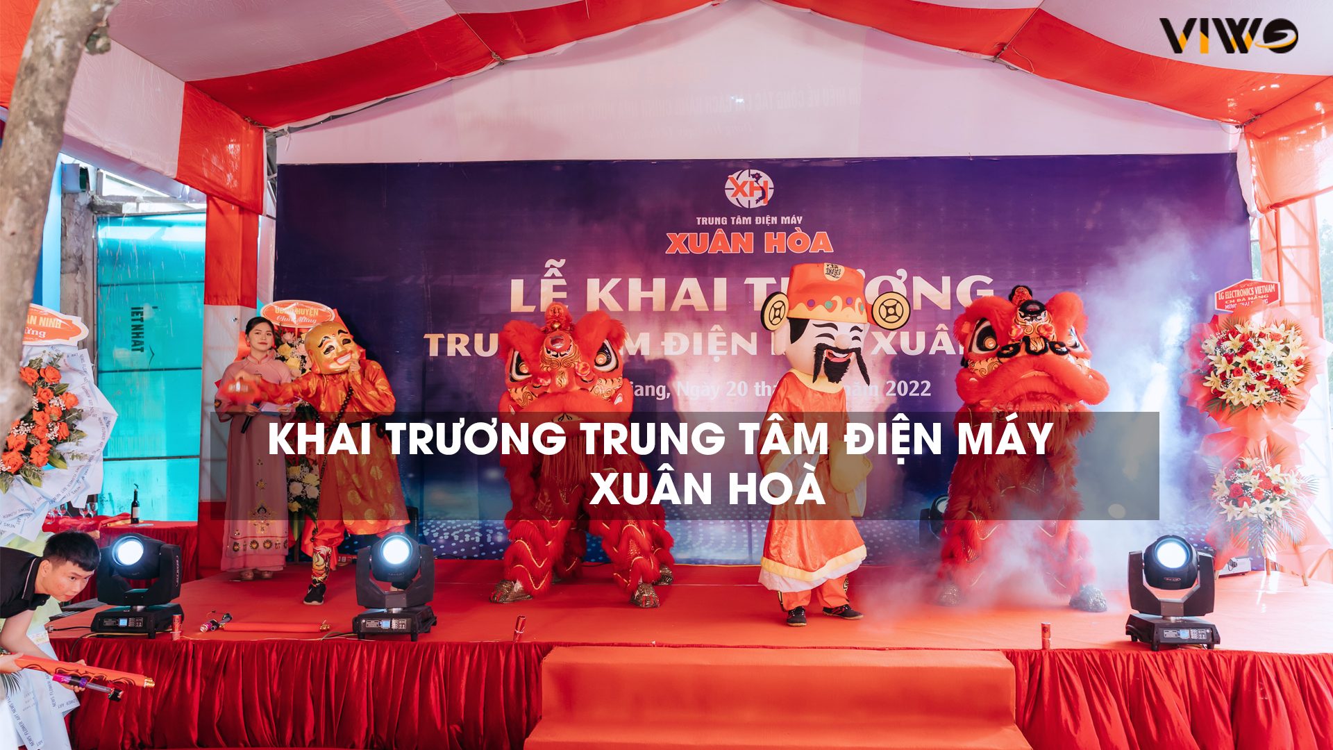 SỰ KIỆN KHAI TRƯƠNG TRUNG TÂM ĐIỆN MÁY XUÂN HOÀ CHI NHÁNH THỨ HAI